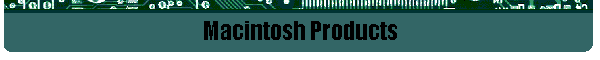 Macintosh Products